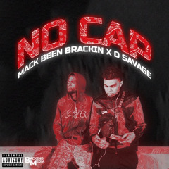 “No Cap” Ft. D Savage (Prod. by 88 Wxlf)