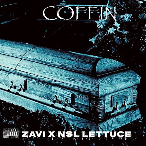 Coffin (prod. Timeline X Ellis Lost) - x-zavier X NSL LETTUCE