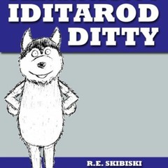 [Access] KINDLE 💖 A Delightful Dog's Iditarod Ditty by  R.E. Skibiski &  R.E. Skibis
