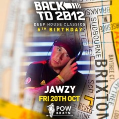 Jawzy LIVE SET #BackTo2012 #DeepHouseClassics 20/10/23 @ POW Brixton