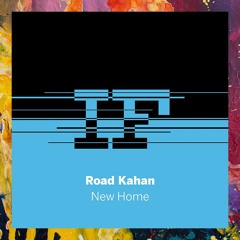 PREMIERE: Road Kahan — New Home (Original Mix) [Interstellar Frequencies]