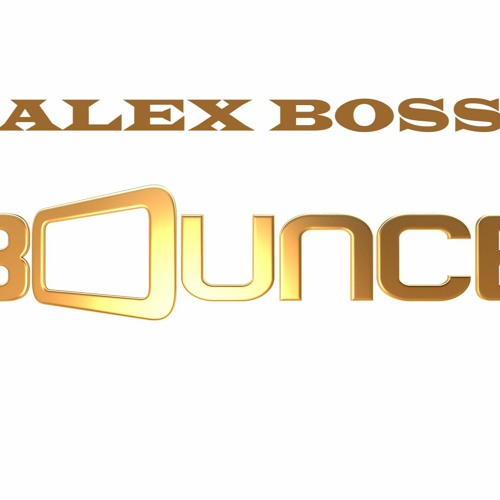 Stream Bounce by Alex Boss | Listen online for free on SoundCloud