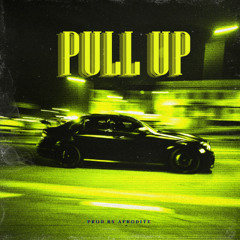 PULL UP @afroditeprod
