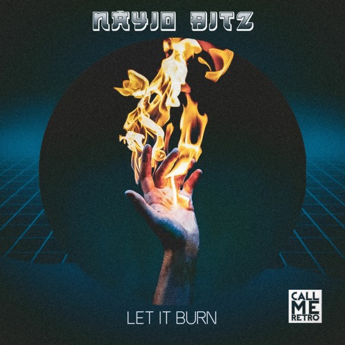 Nayio Bitz - Let It Burn