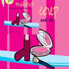 Audiobook Crafty Girl: Makeup: Things to Make and Do