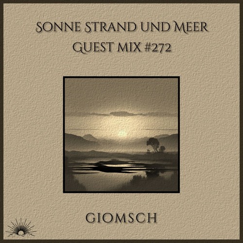 Sonne Strand und Meer Guest Mix #272 by giomsch