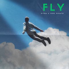 Citna & Luke Cusato - Fly