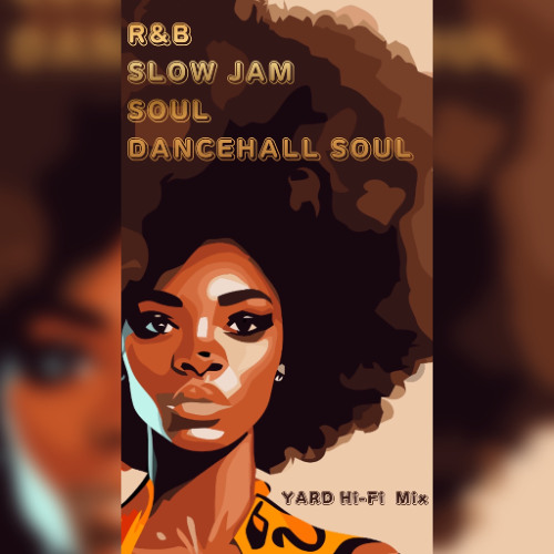 Stream R&B SLOW JAM SOUL DANCEHALL MIX by Yard Hi-Fi Sound System ...