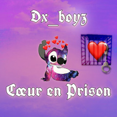 Dx Boyz - Coeur en Prison