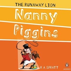 [View] KINDLE PDF EBOOK EPUB Nanny Piggins and the Runaway Lion: Nanny Piggins, Book 3 by  R.A. Spra