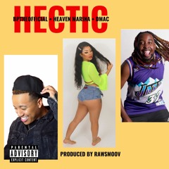 BpTheOfficial x Heaven Marina x Dmac - Hectic (prod.by RawSmoov)