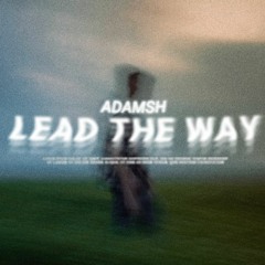 AdamSH - Lead the way