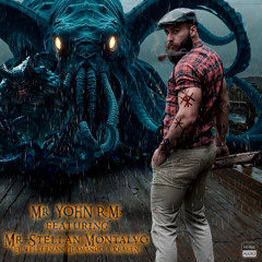 MR. YOHN R.M. featuring STELLAN MONTALVO - El wellerman (LLAMANDO AL KRAKEN)