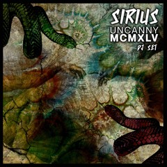 Melted Brain Series 10: Sirius: Uncanny MCMXLV