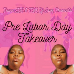 Dj Layy PreLabor Day TakeOver