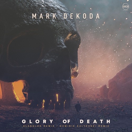 Mark Dekoda - Glory Of Death (Dominik Saltevski Remix)