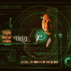 DJ FREEZE / COLD AS HARDCORE SHOW #89 ON TOXIC SICKNESS / AUGUST / 2020