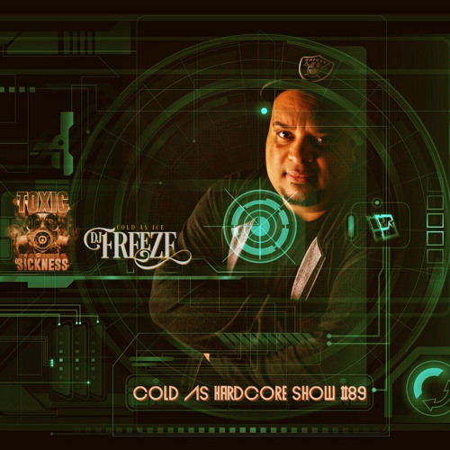 DJ FREEZE / COLD AS HARDCORE SHOW #89 ON TOXIC SICKNESS / AUGUST / 2020
