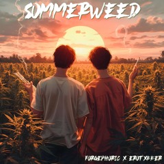 Sommerweed (ft. EroTxkKer)