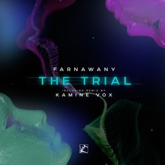 Farnawany - The Trial (Original Mix)