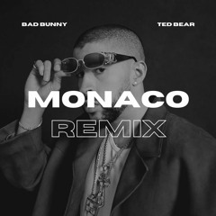 Bad Bunny - MONACO (Ted Bear Remix) [PREVIEW FREE DL FOR FULL]