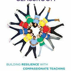 View EPUB KINDLE PDF EBOOK The Trauma-Sensitive Classroom: Building Resilience with Compassionate Te