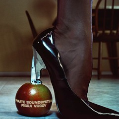 Pirate Soundsystem: Fibra Vrgov