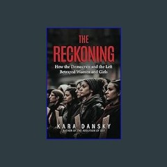 ??pdf^^ 📚 The Reckoning: How the Democrats and the Left Betrayed Women and Girls Book PDF EPUB