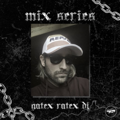 712's Mix Series #18 - Gatex Ratex DJ