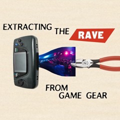 Extracting the Rave from Game Gear