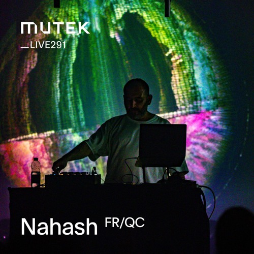 MUTEKLIVE291 - Nahash