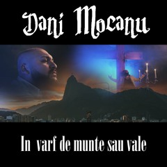 Dani Mocanu - In varf de munte sau vale