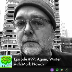 Again, Winter with Mark Nowak