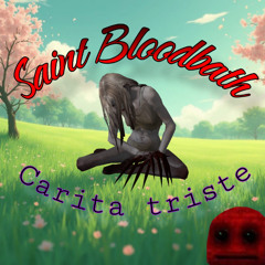 Saint BloodBath - Carita triste