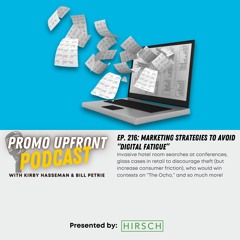 Ep. 216: Marketing Strategies to Avoid Digital Fatigue