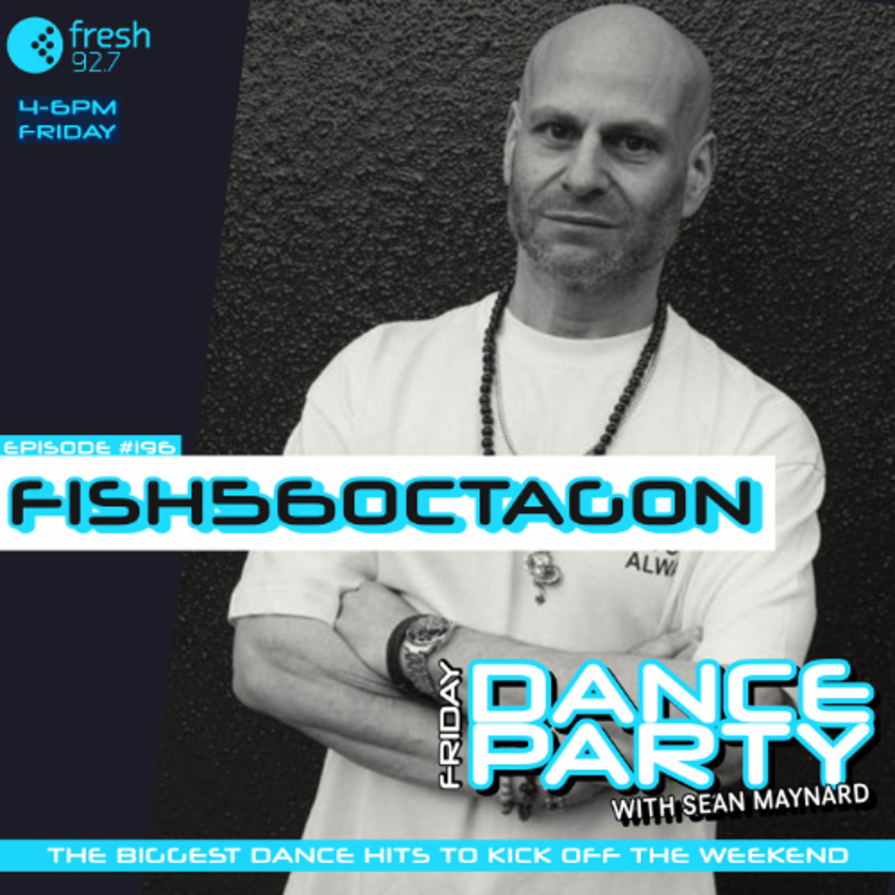 Friday Dance Party #196 with Fish56Octagon episode artwork