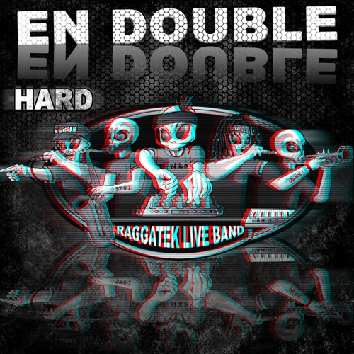 RAGGATEK LIVE BAND - EN DOUBLE (HARD VERSION)