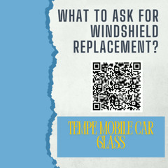 What to ask for windshield replacement