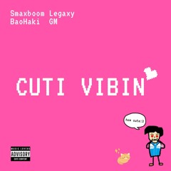 Smaxboom Legaxy x BaoHaki GM - cuti vibin'