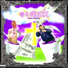 up n stuck (feat. LOUDman) (Prod. artemys)