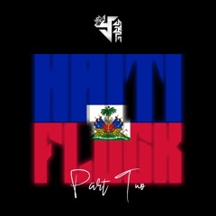 HAITI FLOCK PT.2 (DAGGA FUCK MEETS RASPE)