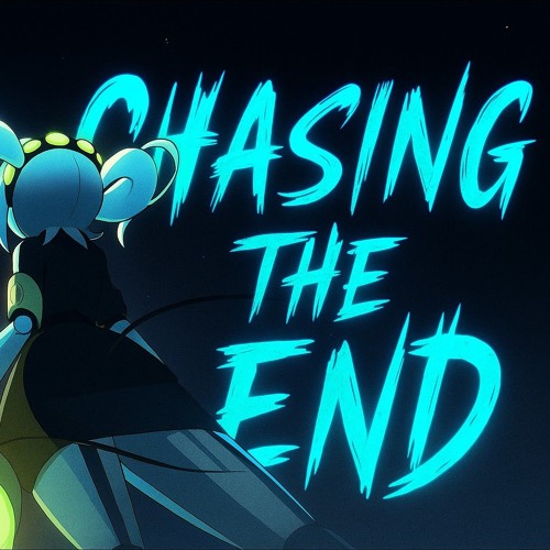 Chasing the End | Murder Drones Song