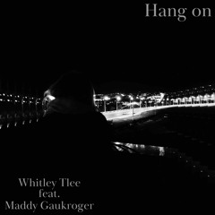 Hang on (feat. Maddy Gaukroger) (Free Download)