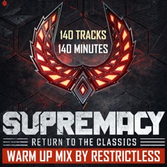 SUPREMACY | RETURN TO THE CLASSICS | WARM UP MIX | 140 TRACKS IN 140 MINUTES