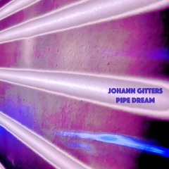 Pipe Dream