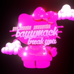 BAYYMACK - BREAK YOU