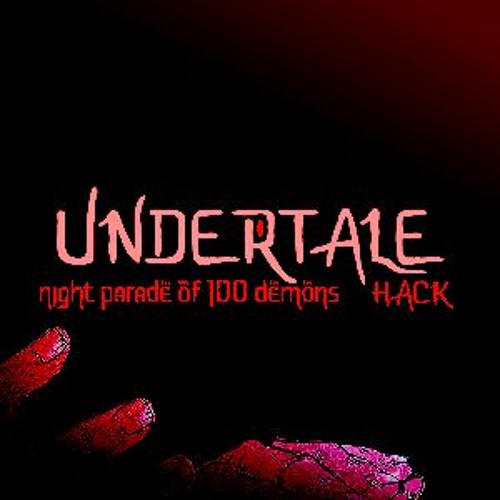 1000 Year Old Curse - UNDERTALE; Night Parade of 100 demons Hack