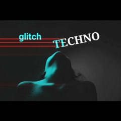 glitch TECHNO