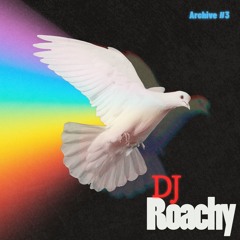 DJ Roachy - Archive #3