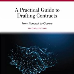 [Access] EBOOK EPUB KINDLE PDF A Practical Guide to Drafting Contracts: From Concept to Closure (Asp